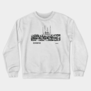 Edirne - Turkey Crewneck Sweatshirt